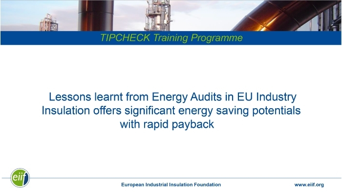 Lessons learnt from Energy Audits in EU Industry Insulation offers significant energy saving potentials with rapid payback