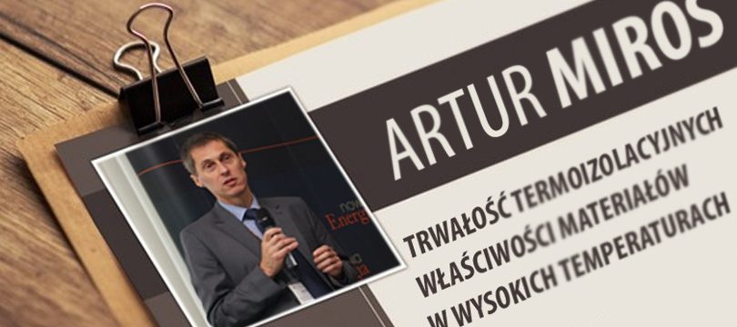 Durability of thermal insulation properties in high temperatures – one of the topics which we will discuss during heat not lost conference.